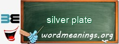 WordMeaning blackboard for silver plate